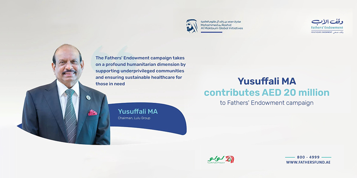 Lulu Group Chairman Yusuffali M.A. contributes AED 20 Million to Fathers' Endowment Campaign